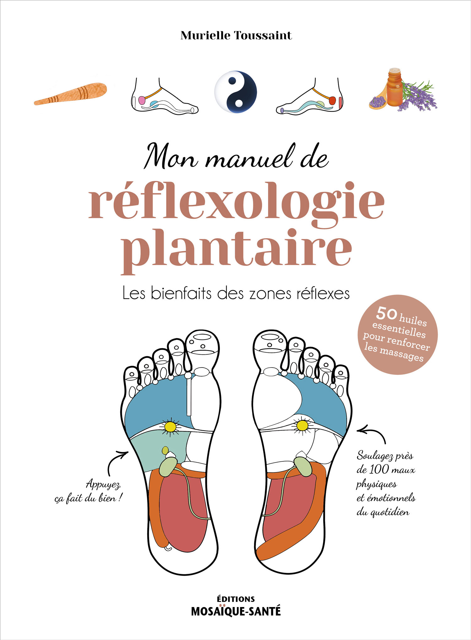 Mon manuel de réflexologie plantaire 