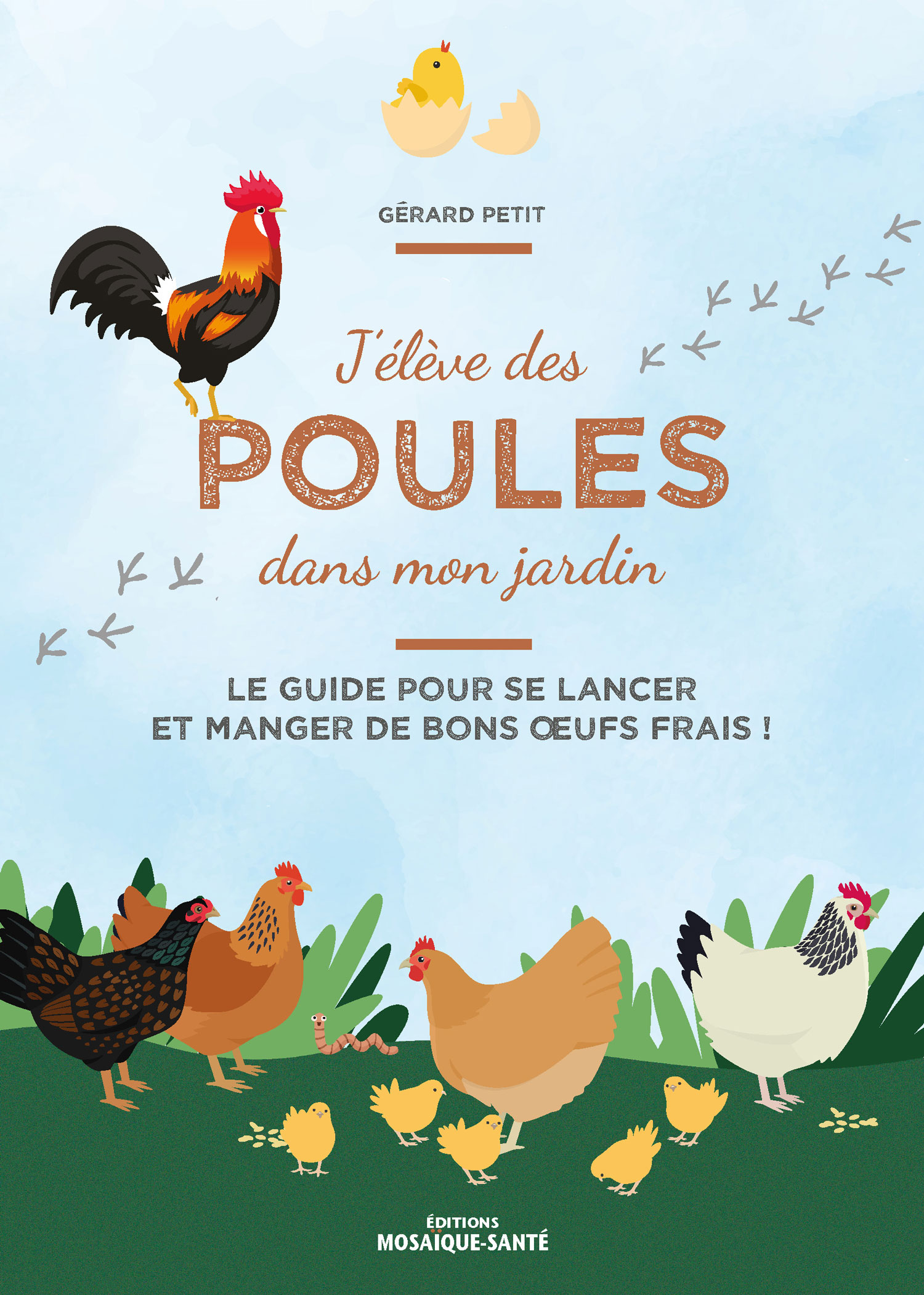 J’élève des poules dans mon jardin de Gérard Petit