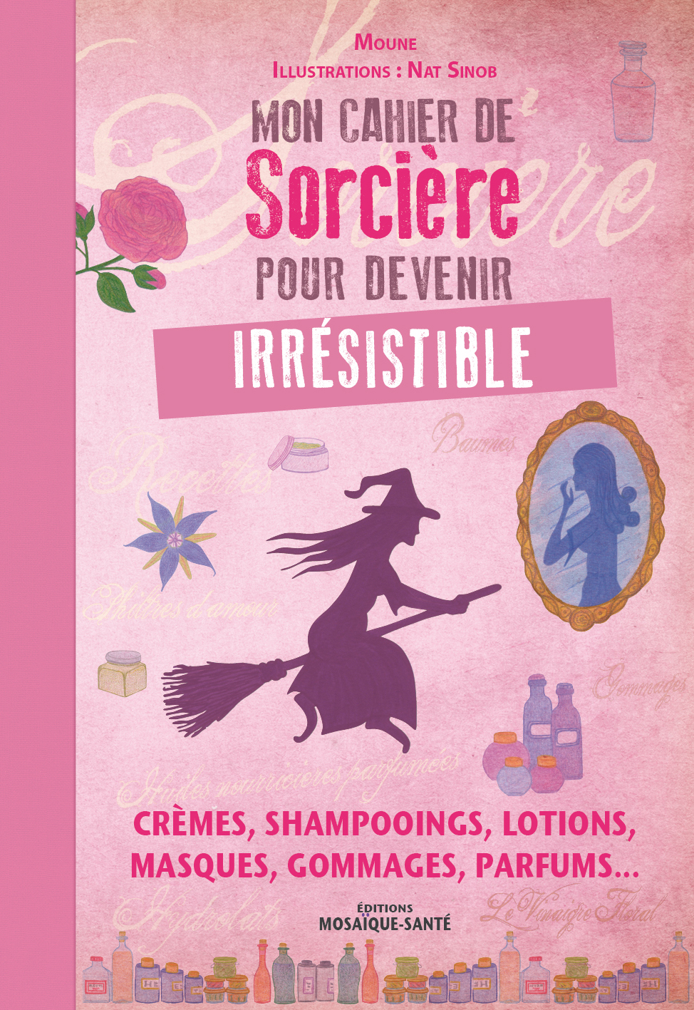 fabriquer ses cosmétiques naturels parfums savon crème lotions masques