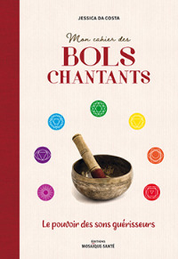 Mon cahier des bols chantants