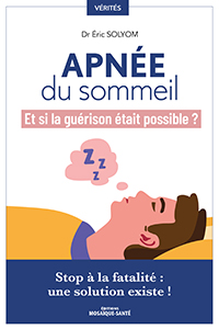 apnée du sommeil et si la guérison était possible ? Dr Solyom