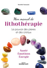 Manuel de lithothérapie, reflexologie Santé naturelle